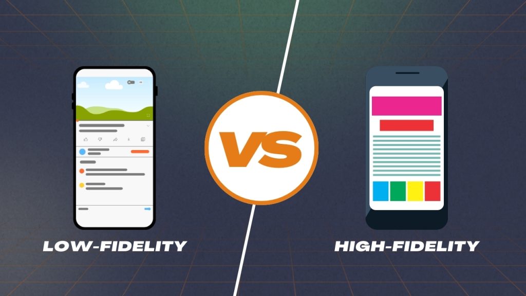 Low vs High Fidelity Prototypes